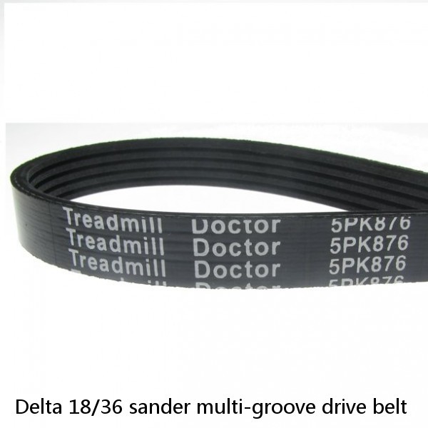 Delta 18/36 sander multi-groove drive belt 